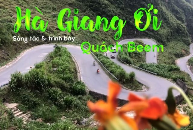 Bài hát Hà Giang Ơi - Ảnh từ Quánh Beem Bài hát Hà Giang Ơi - Ảnh từ Quánh Beem